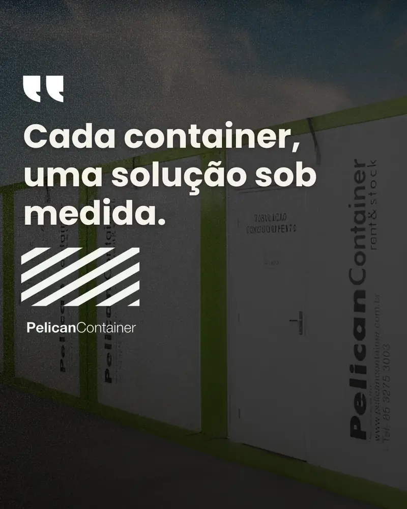 Cada container, uma solução sob medida.