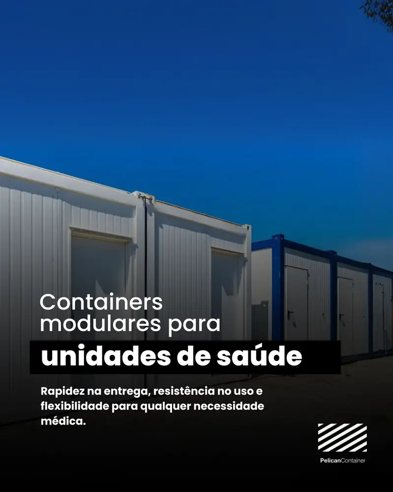 Containers modulares para unidades de saúde.